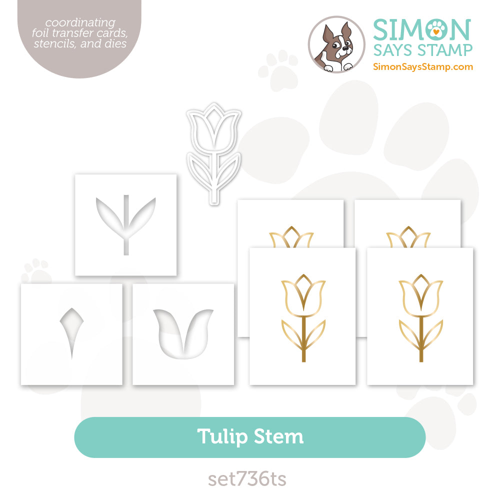 Simon Says Stencils, Dies, and Foil Transfer Cards Tulip Stem set736ts Splendor
