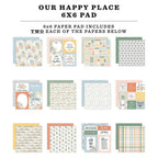 Echo Park Our Happy Place 6 x 6 Paper Pad ohp399023 Detailed Product View
