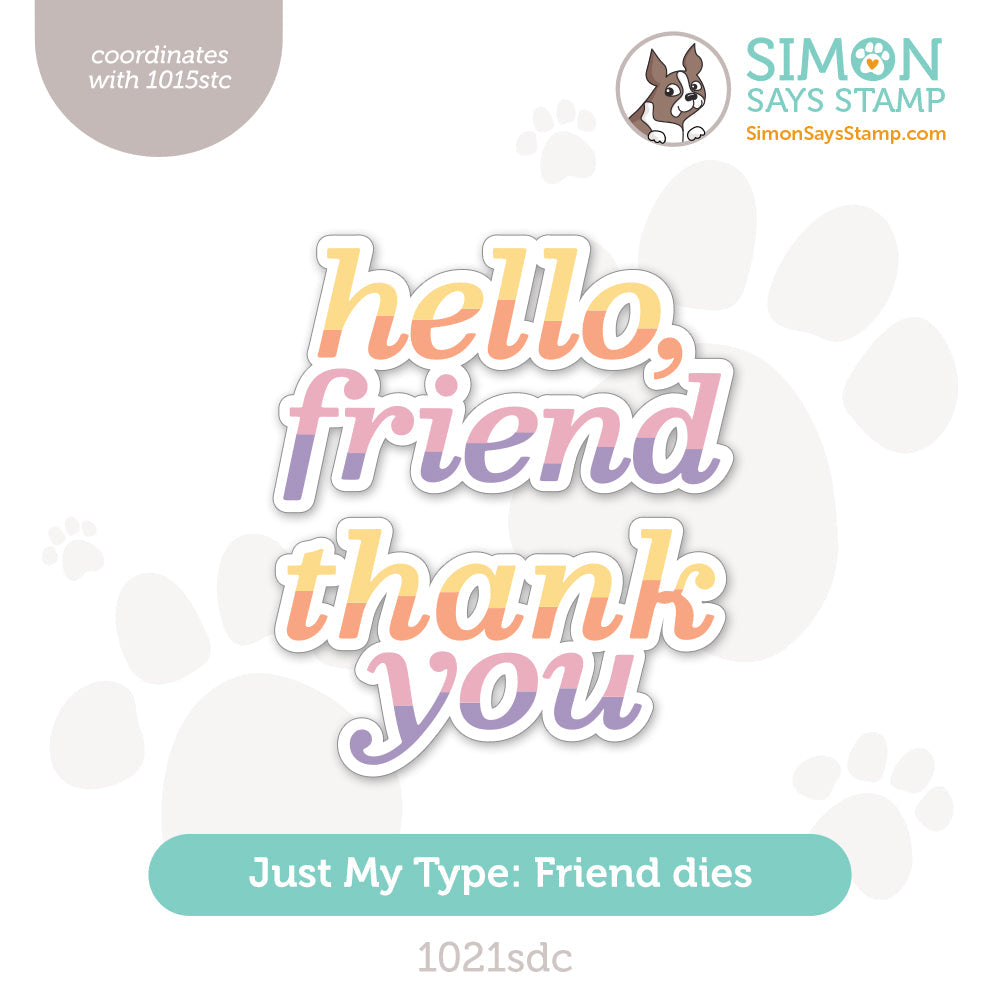Simon Says Stamp Just My Type Friend Wafer Dies 1021sdc Sweetheart