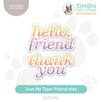 Simon Says Stamp Just My Type Friend Wafer Dies 1021sdc Sweetheart