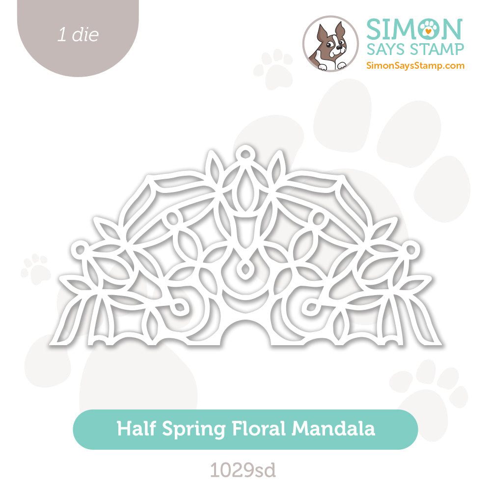 Simon Says Stamp Half Spring Floral Mandala Wafer Dies 1029sd Splendor