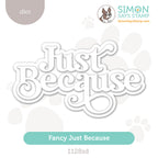Simon Says Stamp Fancy Just Because Wafer Dies 1128sd