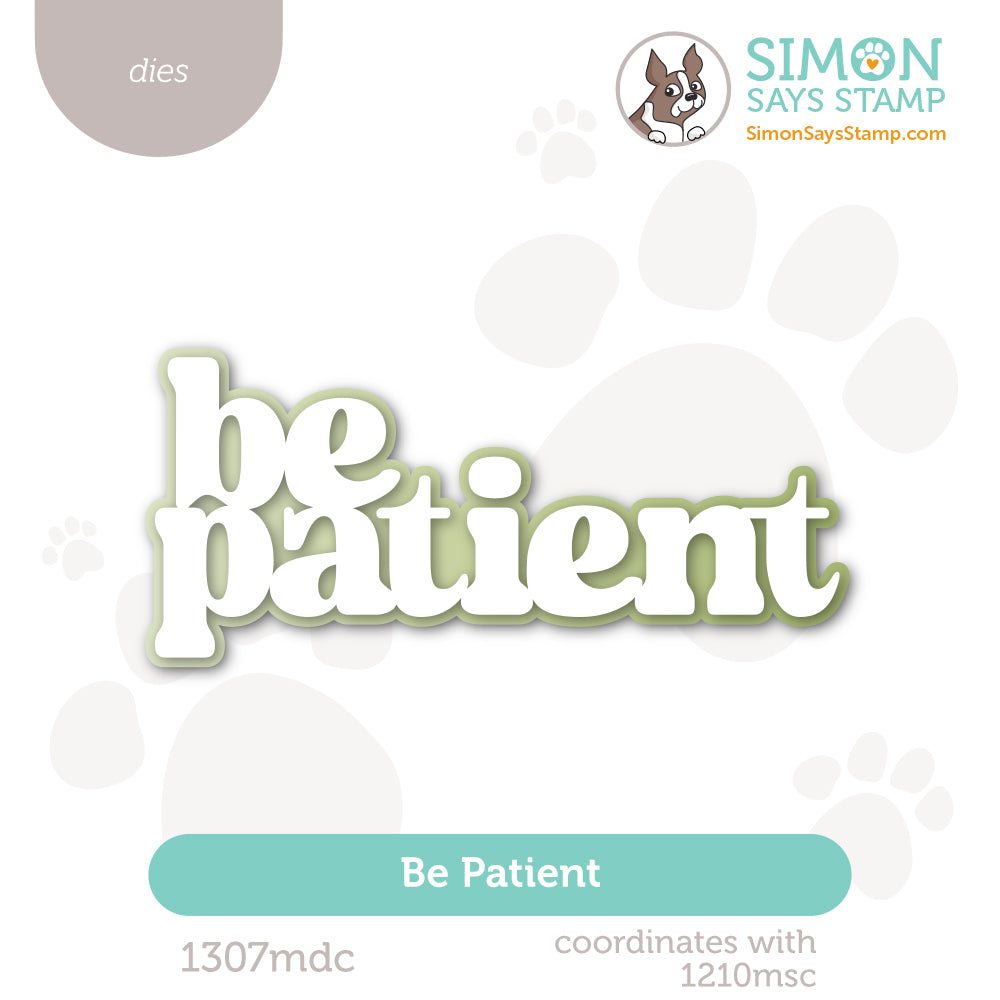 Simon Says Stamp Be Patient Wafer Dies 1307mdc STAMPtember