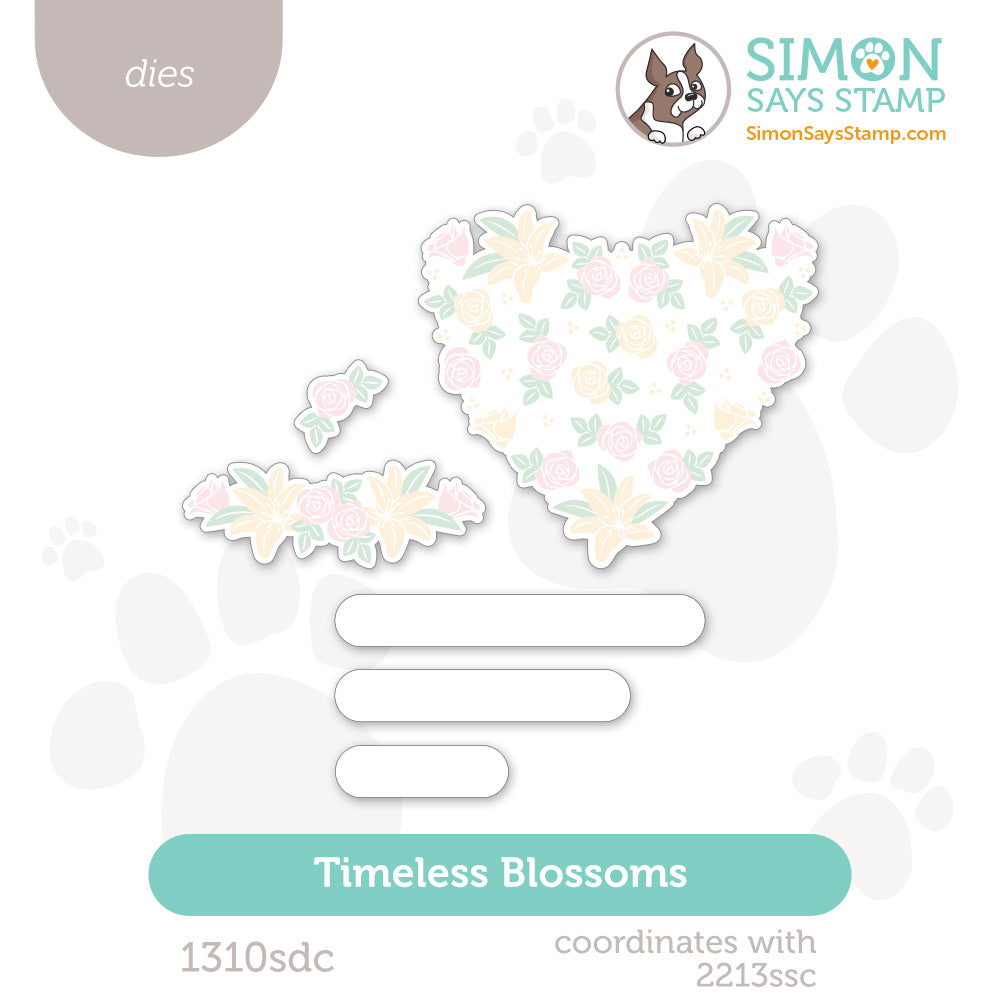 Simon Says Stamp Timeless Blossoms Wafer Dies 1310sdc You Are My Favorite