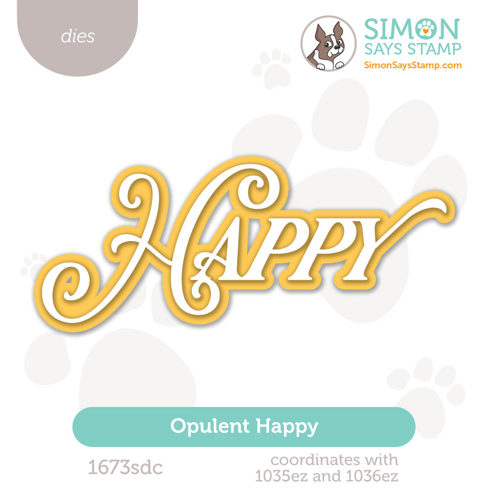 Simon Says Stamp Opulent Happy Wafer Dies 1673sdc Stamptember