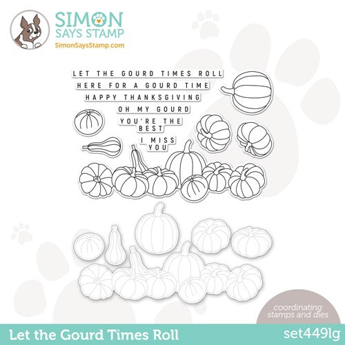 Simon Says Stamp! Simon Says Stamps and Dies LET THE GOURD TIMES ROLL set449lg