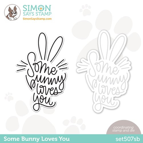 Simon Says Stamp! Simon Says Stamp and Dies SOME BUNNY LOVES YOU set507sb