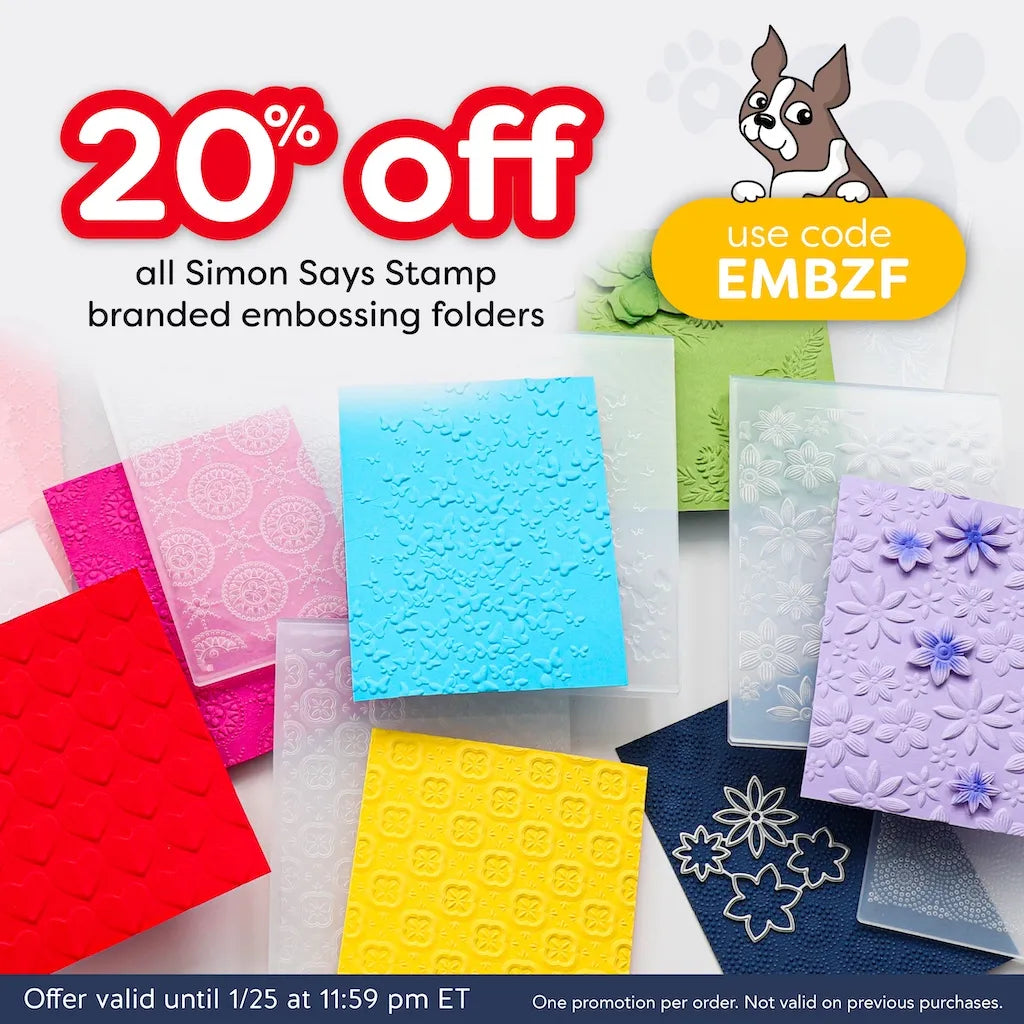 20% off all Simon Says Stamp branded embossing folders use code EMBZF offer valid until 1/25 at 11:59 PM ET one promotion per order, no valid on previous purchases