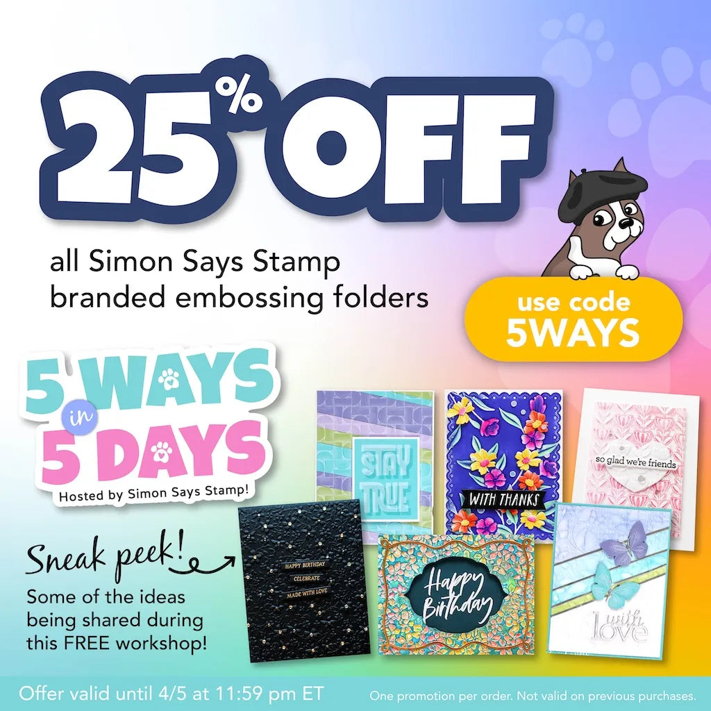 25% all Simon Says Stamp Branded Embossing Folders with code 5Ways
