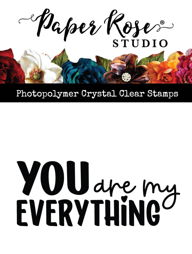 Paper Rose You Are My Everything Clear Stamp 30381