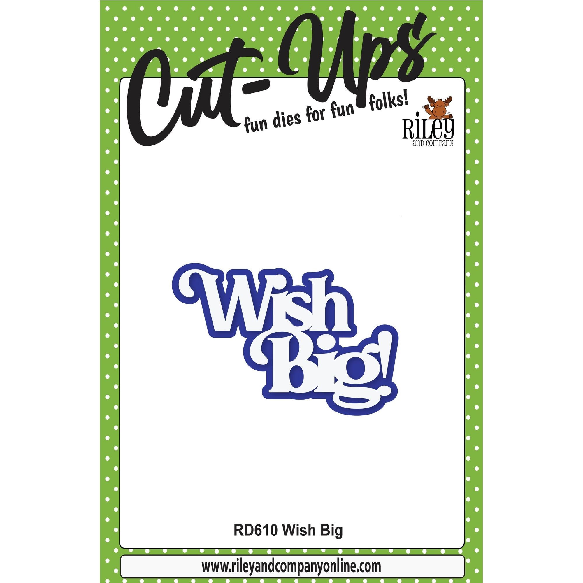 Riley And Company Cut Ups Wish Big Dies rd610