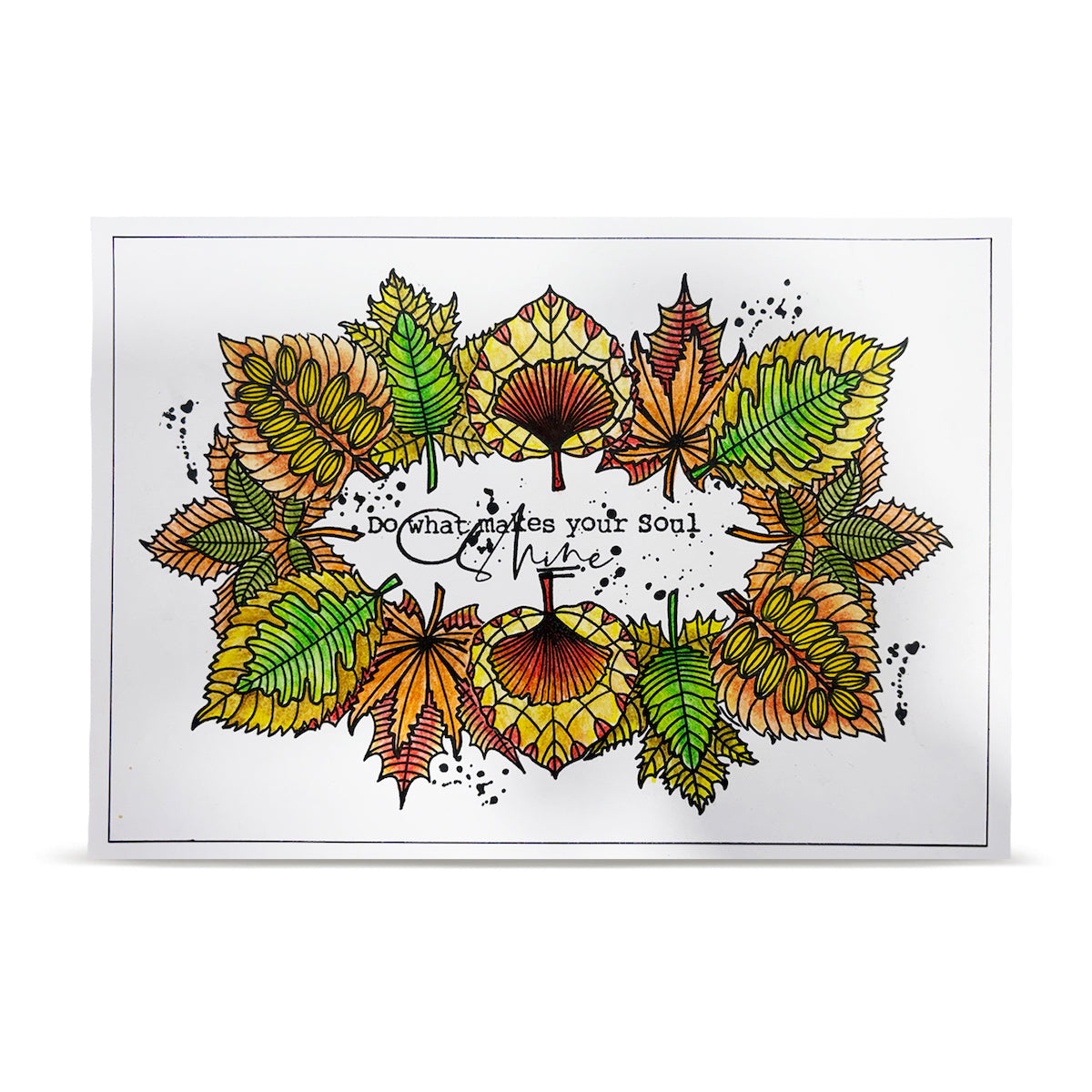 AALL & Create Tombent Les Feuilles A6 Clear Stamp Set 1528 green and brown leaves do what makes you soul shine card