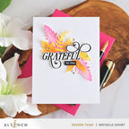 Altenew Creative Cuts EZ Arrangement Antique Leaves Layering Dies alt11244 grateful for you