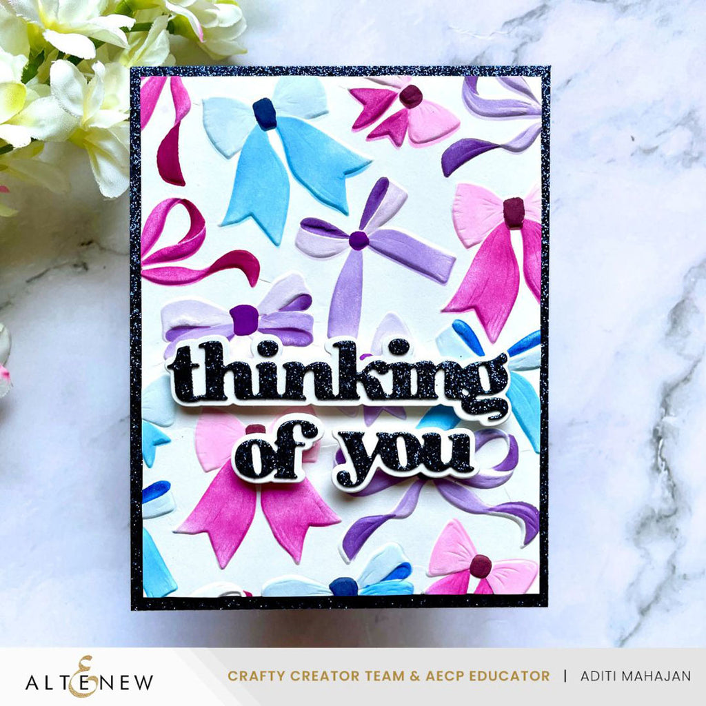 Altenew Elegant Bows Stencil Die and 3D Embossing Folder Set thinking of you