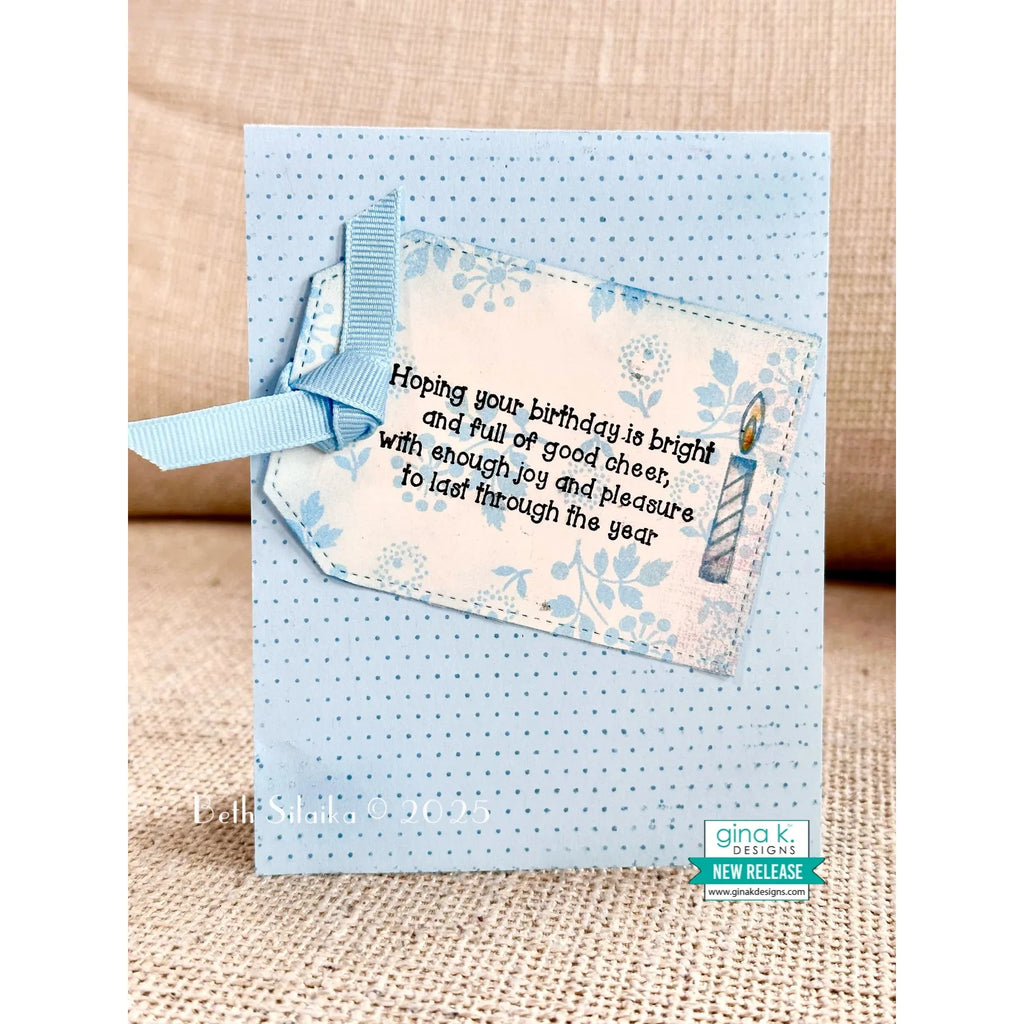 Gina K Designs Inside Edition Stamps bs77 Hoping your birthday is bright and full of good cheer with enough joy and pleasure to last through the year tag light blue