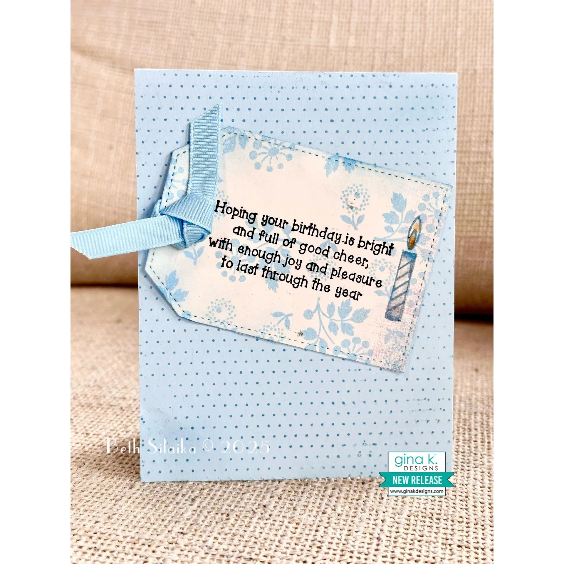 Gina K Designs Inside Edition Stamps bs77 Hoping your birthday is bright and full of good cheer with enough joy and pleasure to last through the year tag light blue