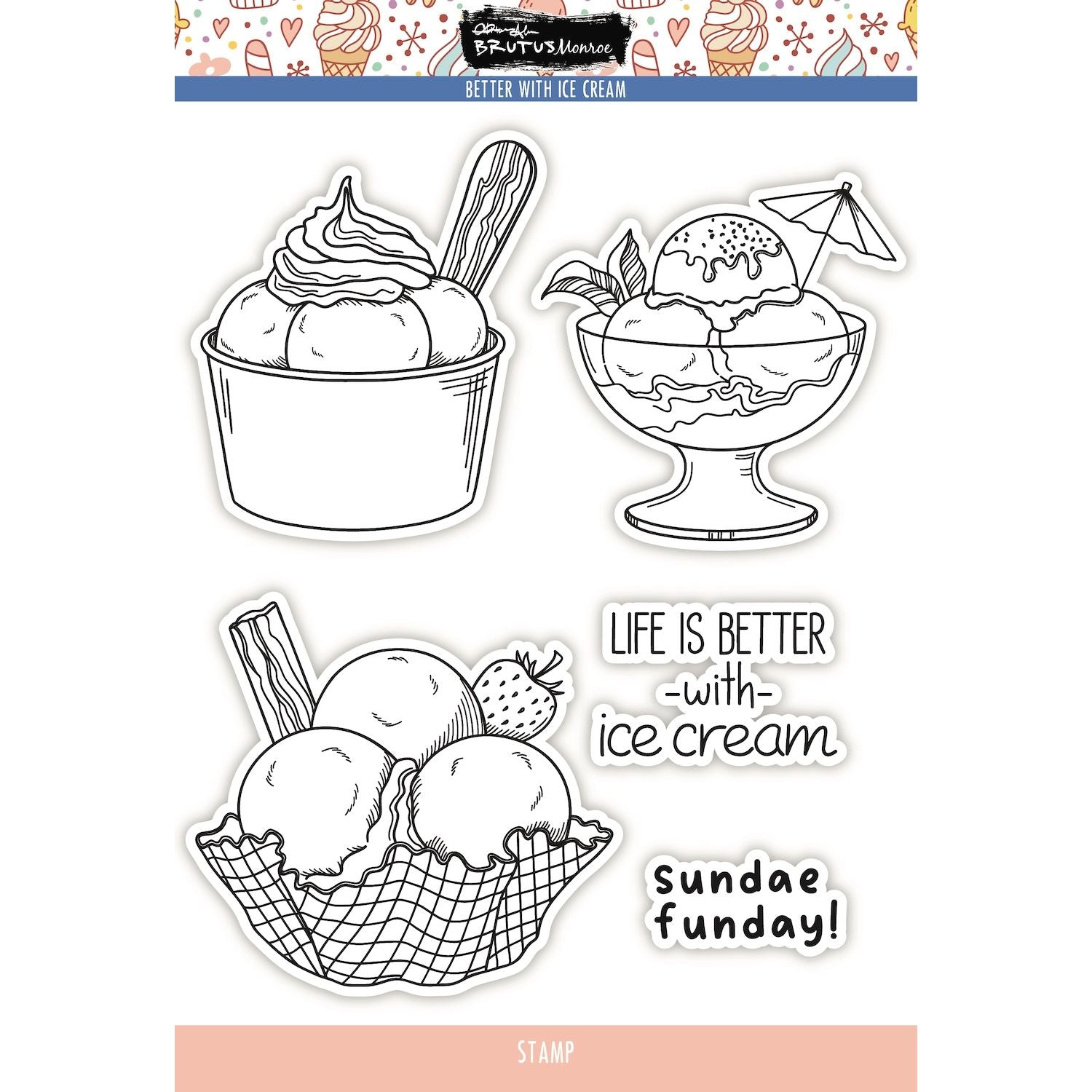 Brutus Monroe Better with Ice Cream Clear Stamps bru4572
