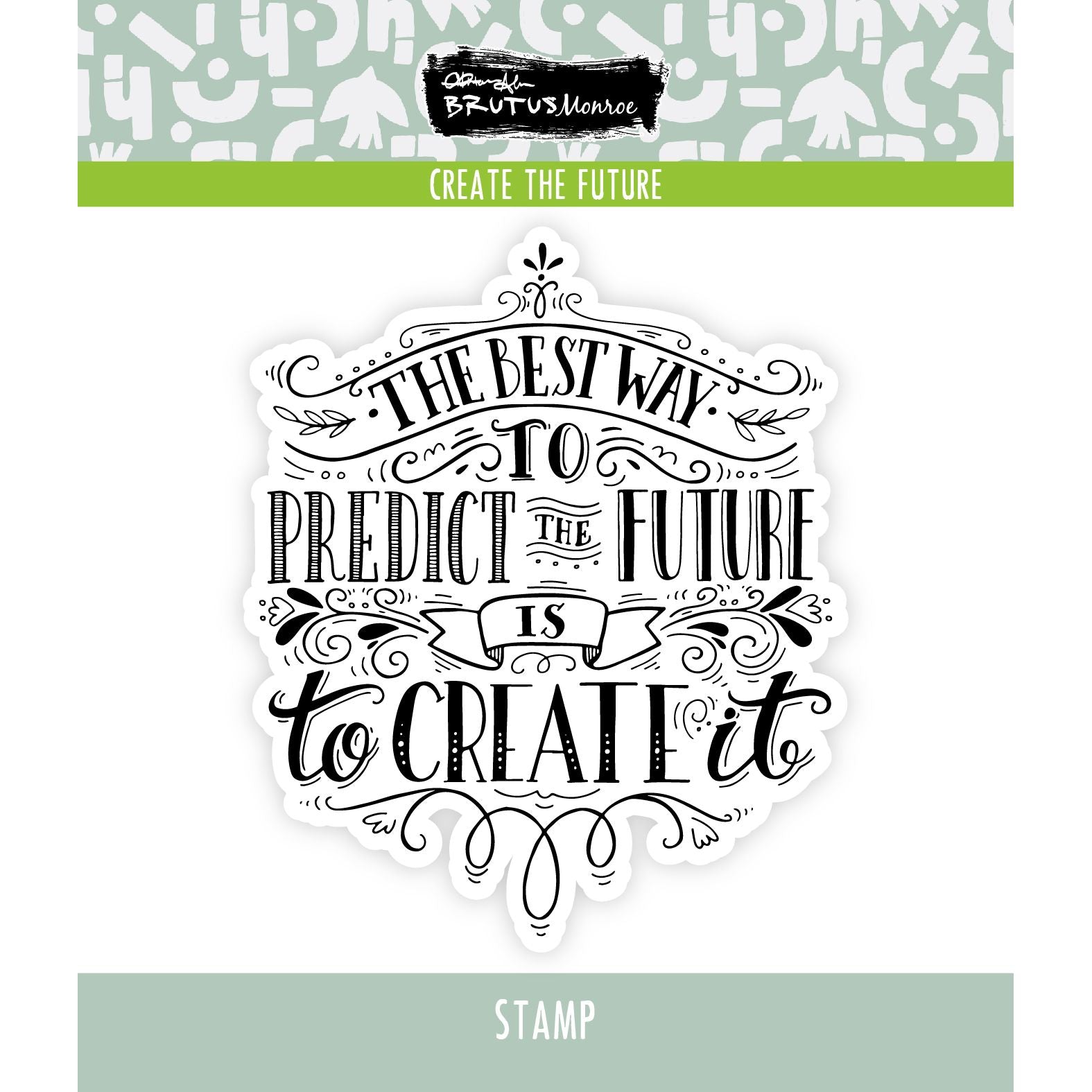 Brutus Monroe Create the Future Clear Stamp bru4197 create