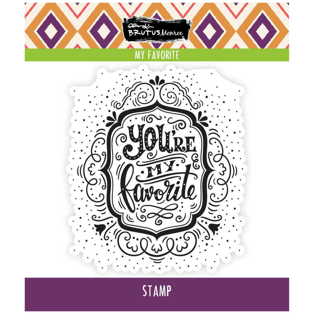 Brutus Monroe My Favorite Clear Stamp bru8129