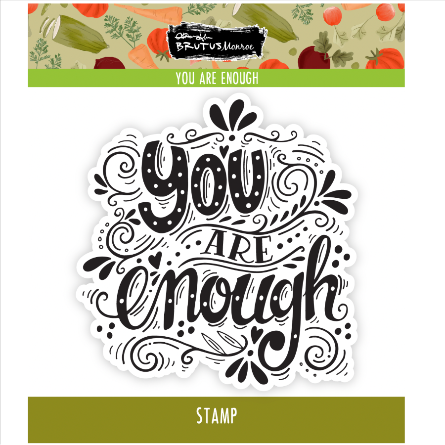 Brutus Monroe You are Enough Clear Stamp bru4029