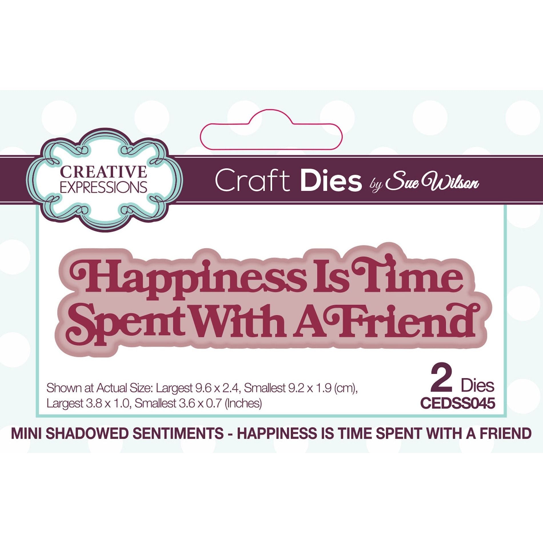 Creative Expressions Happiness Is Time Spent With A Friend Dies cedss045