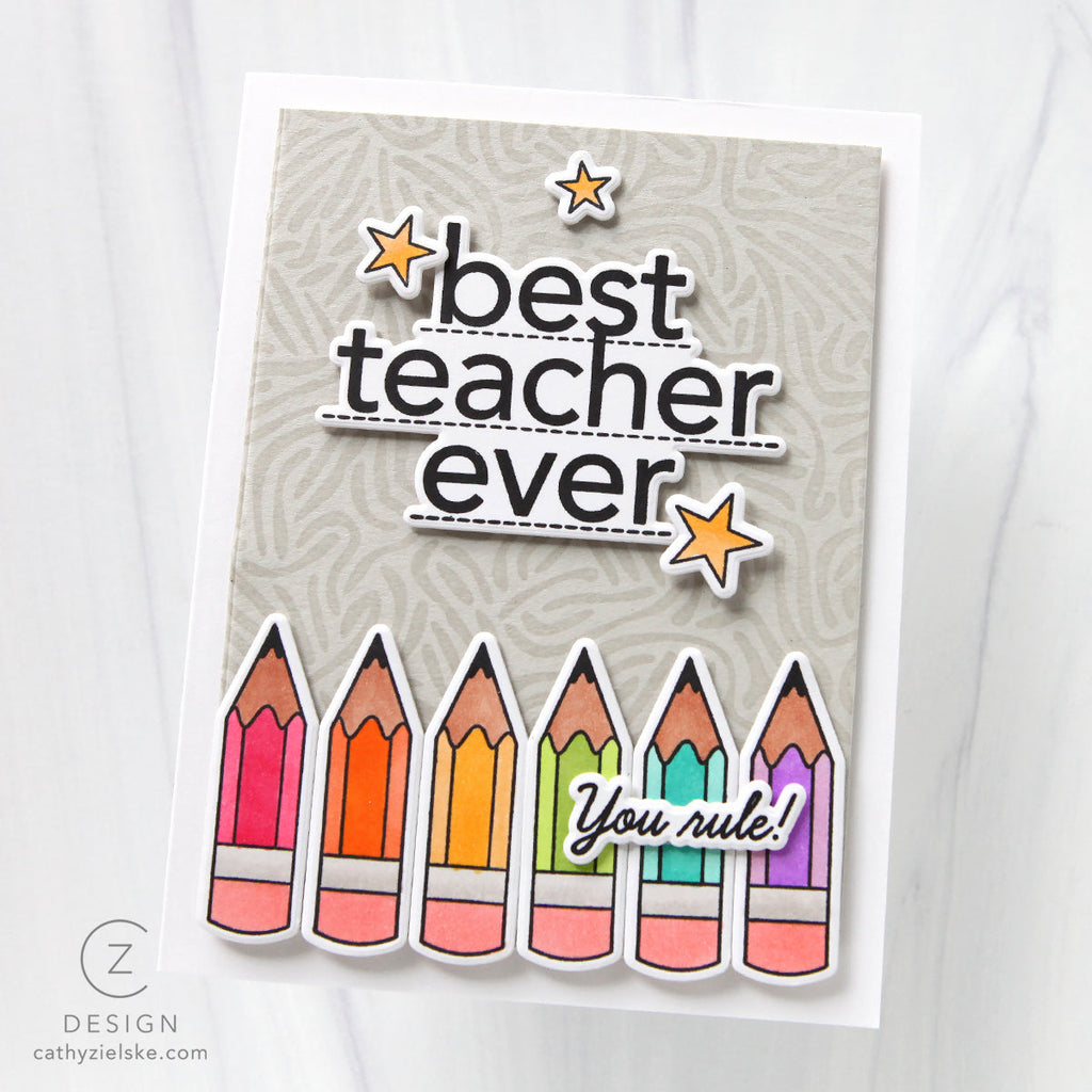 CZ Design Clear Stamps Best Teacher Ever cz295c Every Happiness Cathy Zielske Rainbow Pencils Card