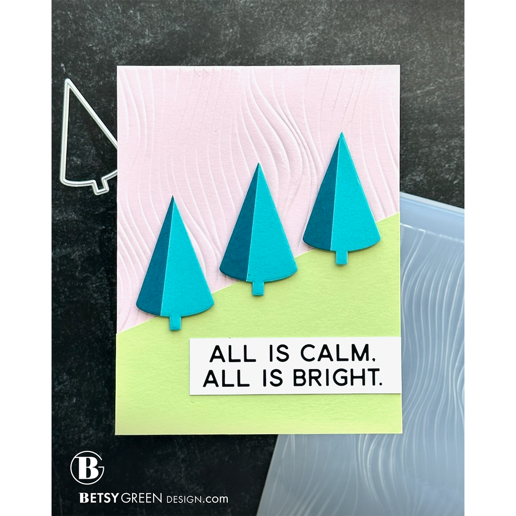 CZ Design Simple Trees Wafer Dies czd317 Sending Cheer Betsy Green Calm and Bright Trio of Trees Card