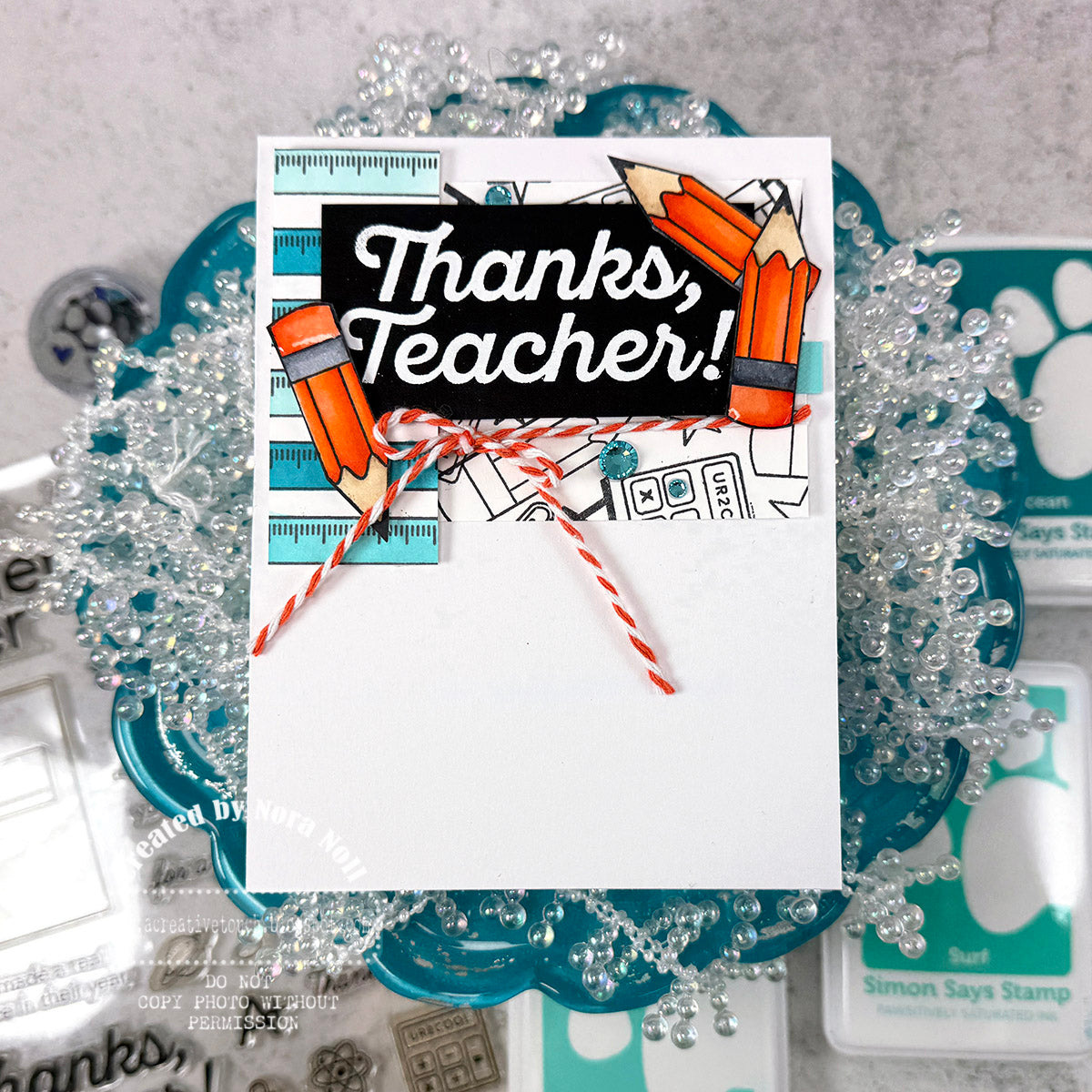 CZ Design Stamps and Dies Best Teacher Ever set1305bt Every Happiness Nora Noll  Thanks Pencils Card