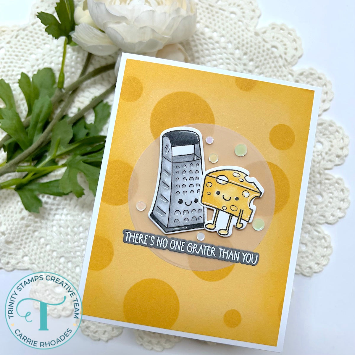 Trinity Stamps Grate, Grater, Gratest Clear Stamp Set tps-306 there's no one grater than you Carrie Rhoades card