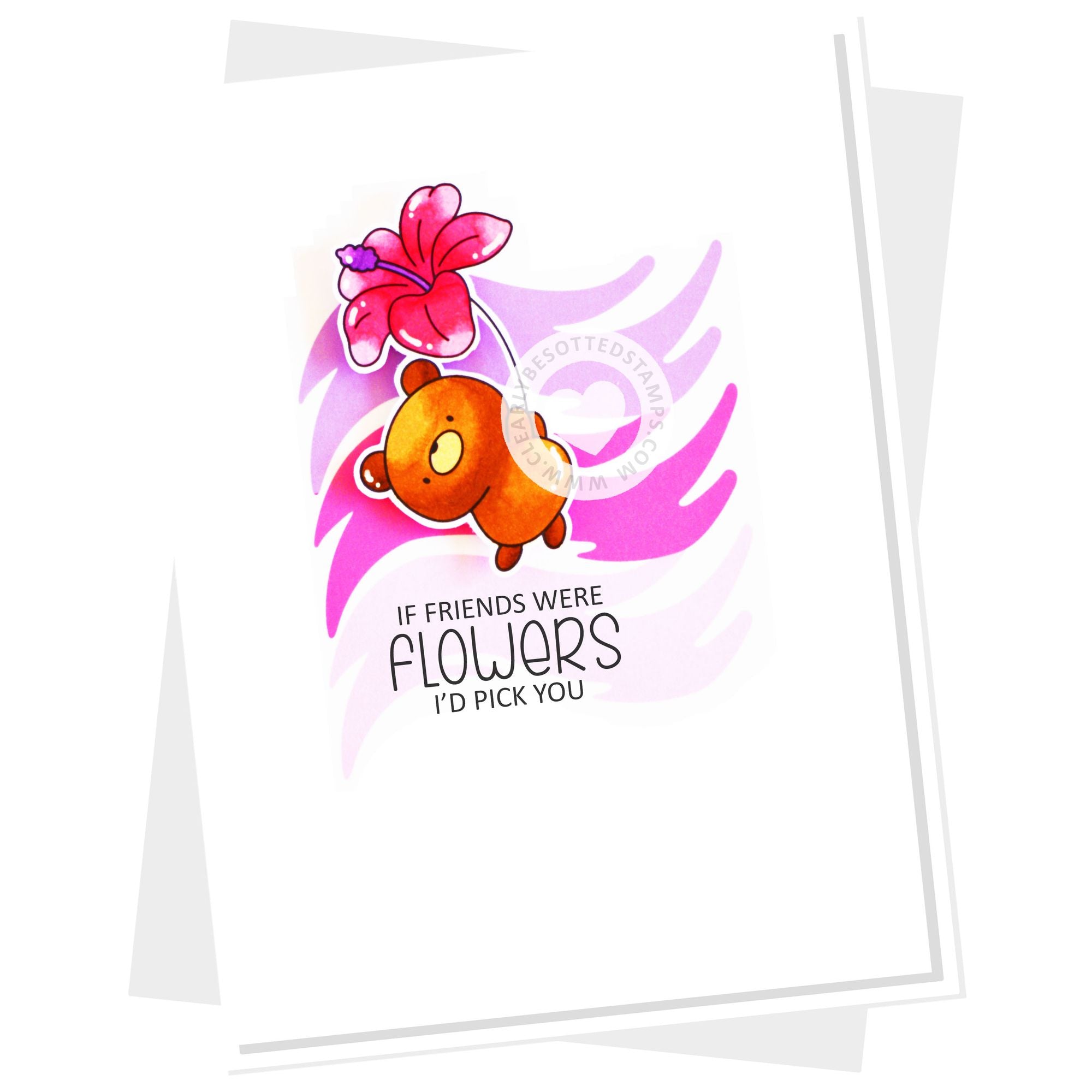 Clearly Besotted Blooming Buddies Clear Stamps if friends were flowers card