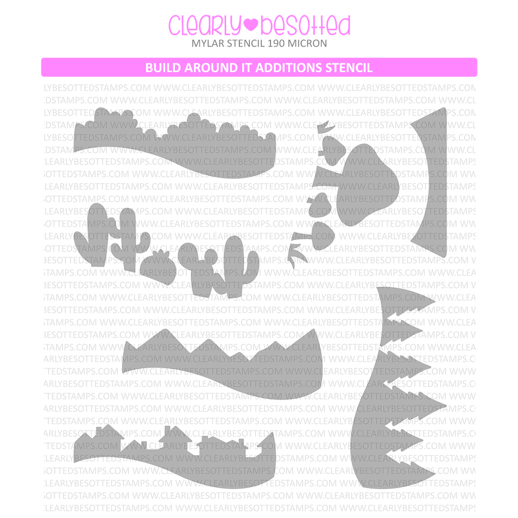 Clearly Besotted Build Around It Additions Stencil