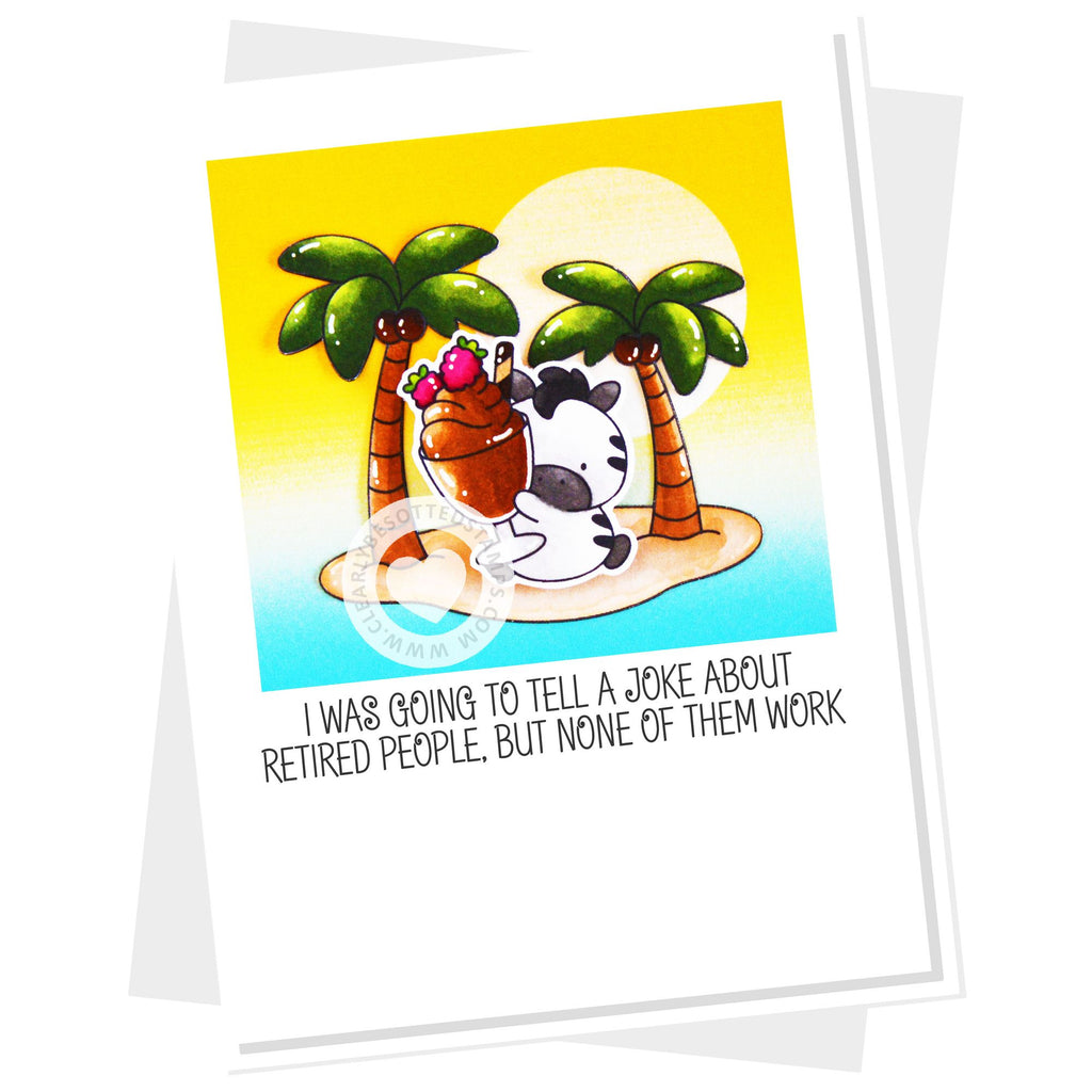 Clearly Besotted Laugh Out Loud Retirement Clear Stamps palm trees