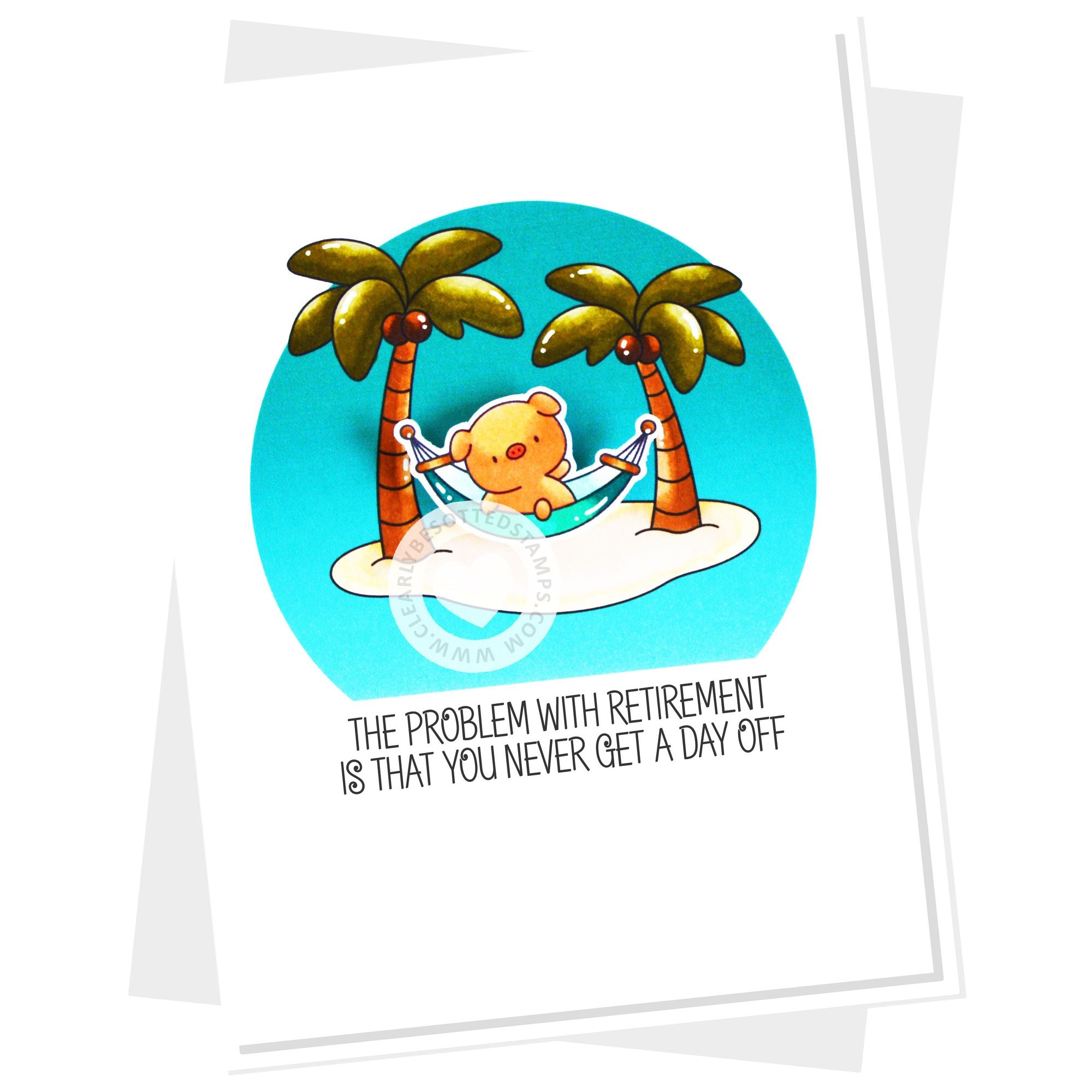 Clearly Besotted Laugh Out Loud Retirement Clear Stamps sandy beach