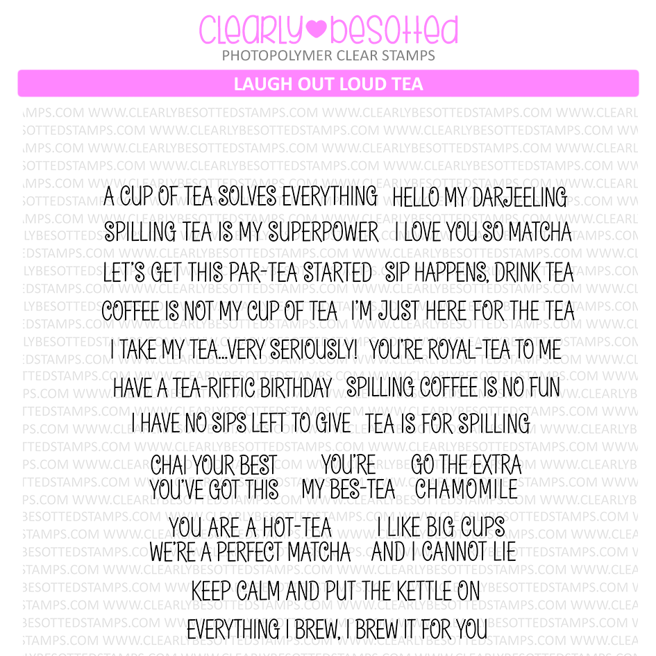 Clearly Besotted Laugh Out Loud Tea Clear Stamps