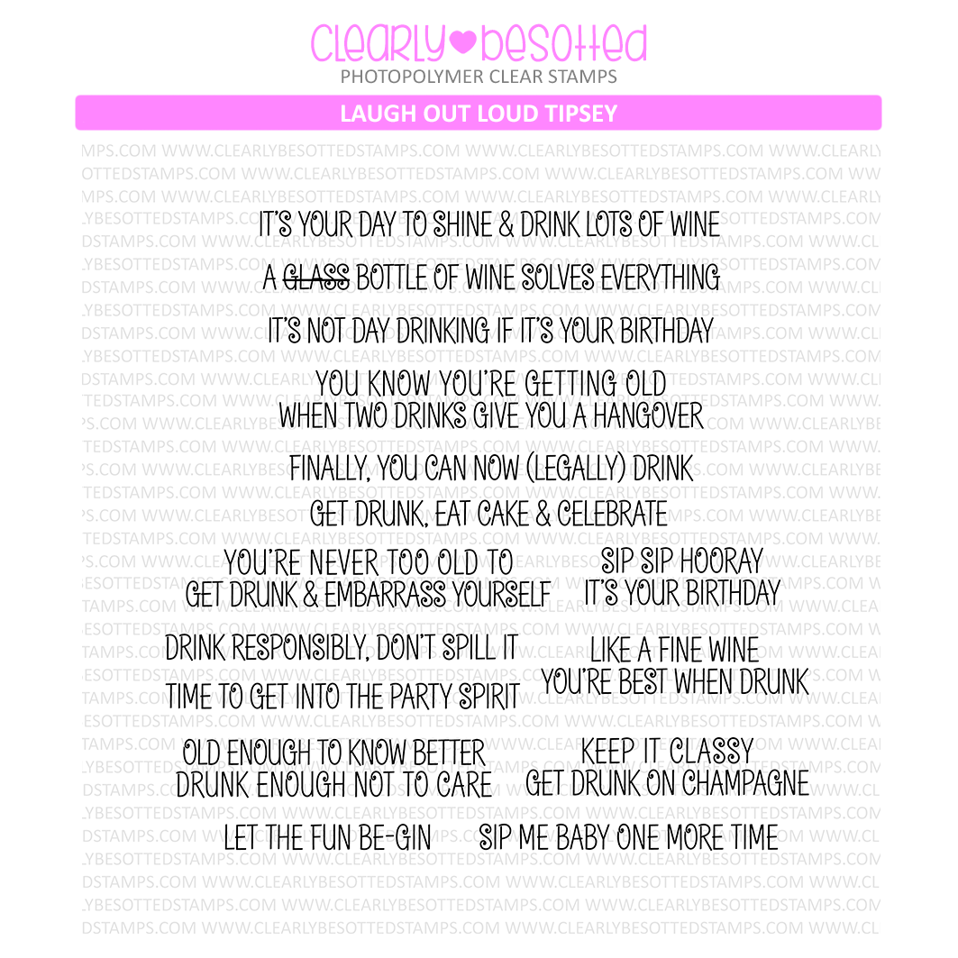 Clearly Besotted Laugh Out Loud Tipsy Clear Stamps