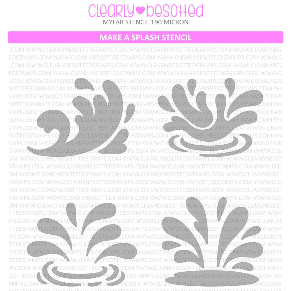 Clearly Besotted Make a Splash Stencil