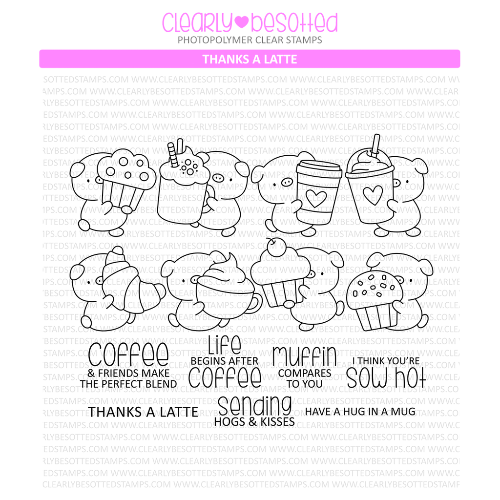 Clearly Besotted Thanks A Latte Clear Stamps 1