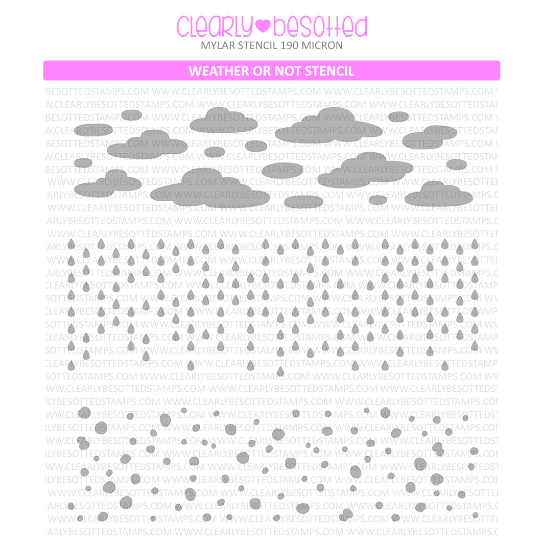 Clearly Besotted Weather Or Not Stencil