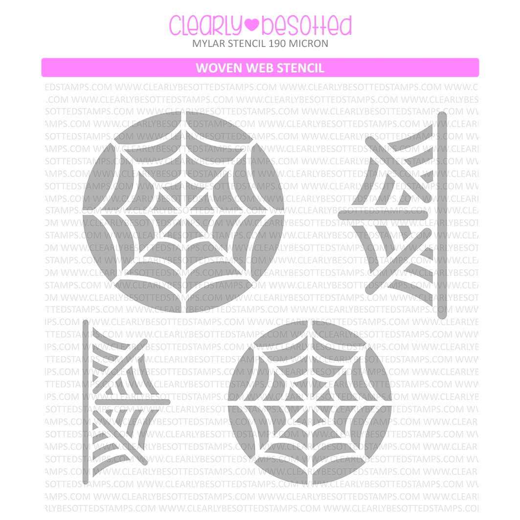 Clearly Besotted Woven Web Stencil