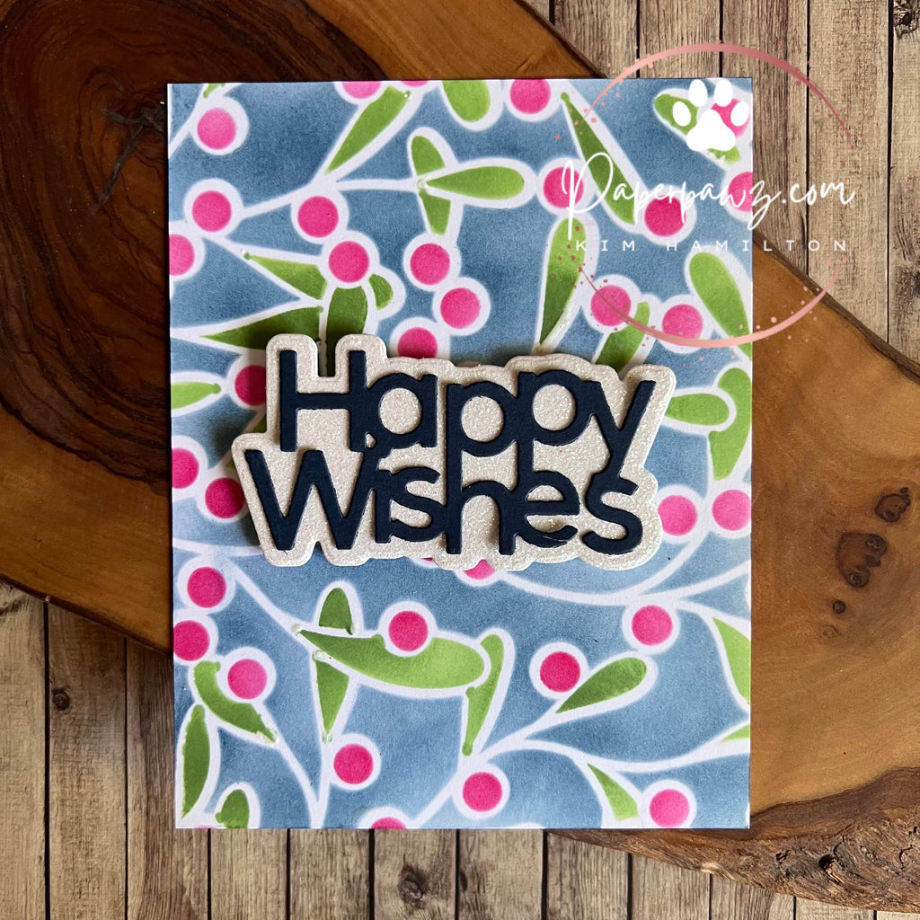 Concord & 9th Kristina Werner Berries and Leaves Stencil Pack kw1003 happy wishes card kim hamilton