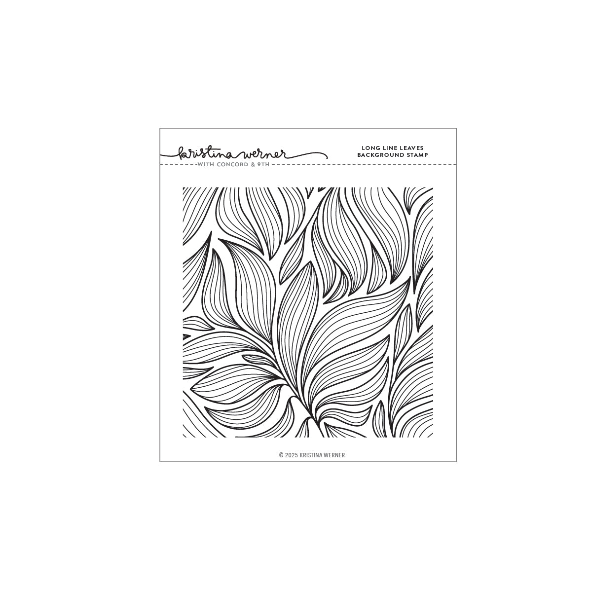 Concord & 9th Kristina Werner Long Line Leaves Background Stamp kw1111