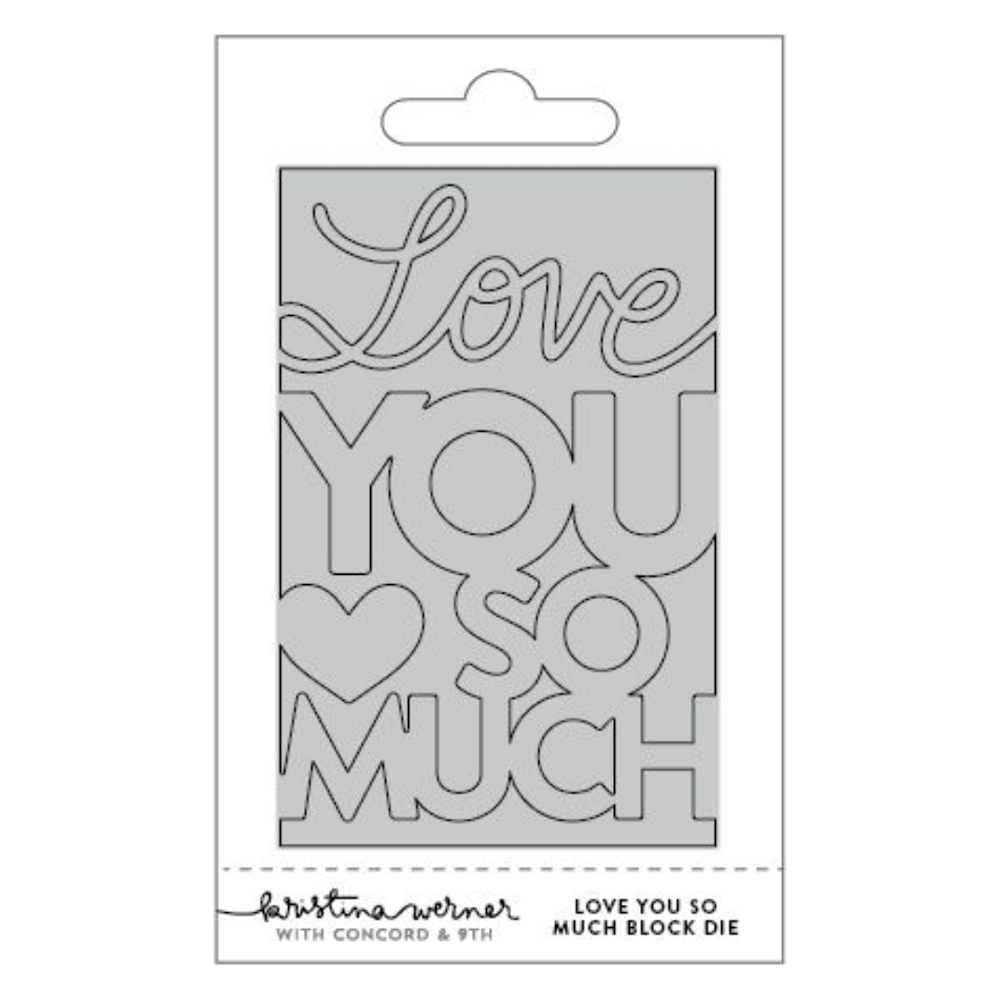 Concord & 9th Kristina Werner Love You So Much Block Die Set kw1070
