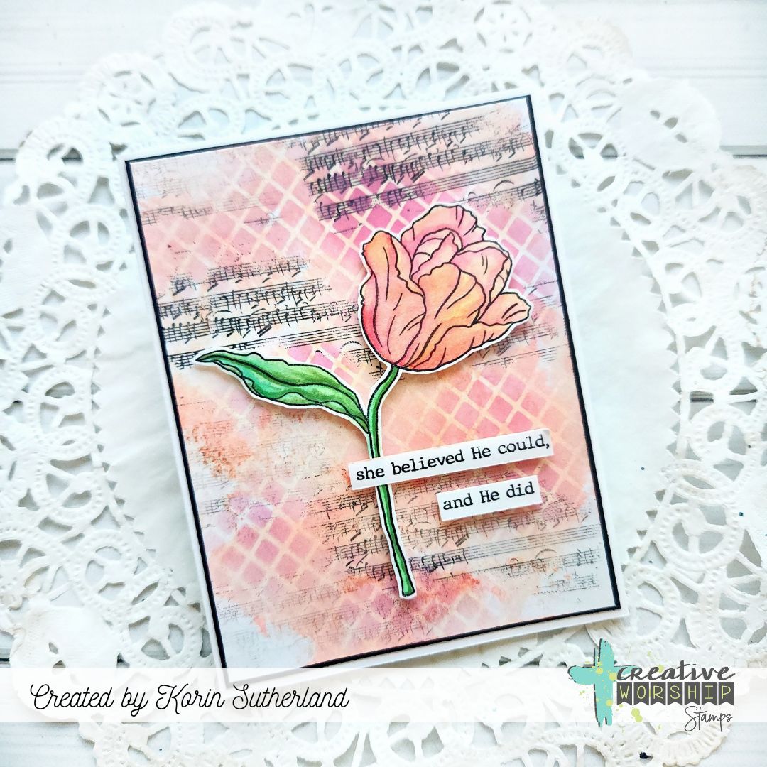 Creative Worship Blooming Tulips Clear Stamps cws-25-016 She Believed He Could Card