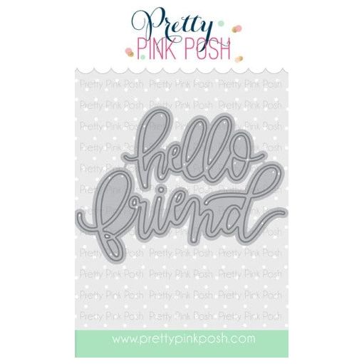 Pretty Pink Posh HELLO FRIEND SCRIPT DIE Set