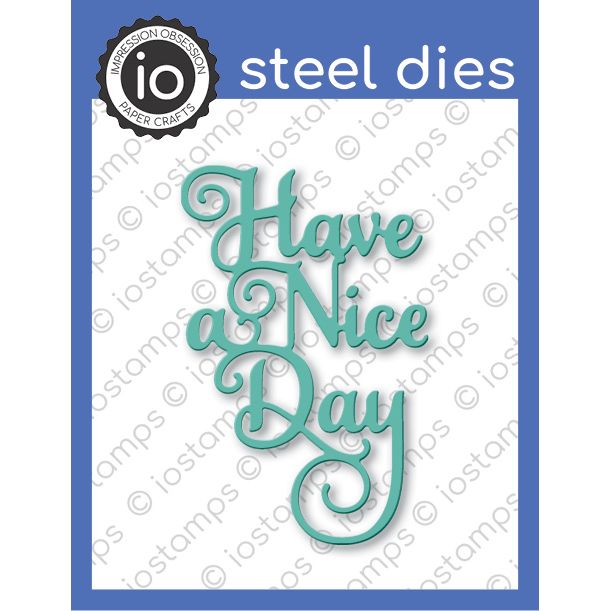Impression Obsession Steel Dies HAVE A NICE DAY DIE614-F