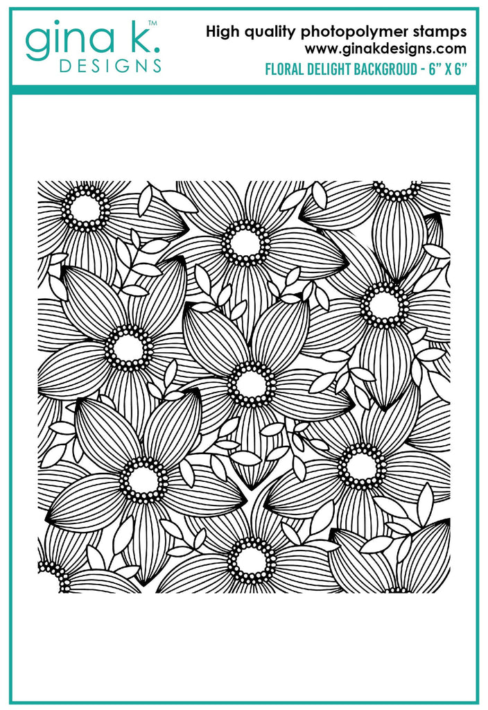 Gina K Designs FLORAL DELIGHT Background Cling Stamp as22