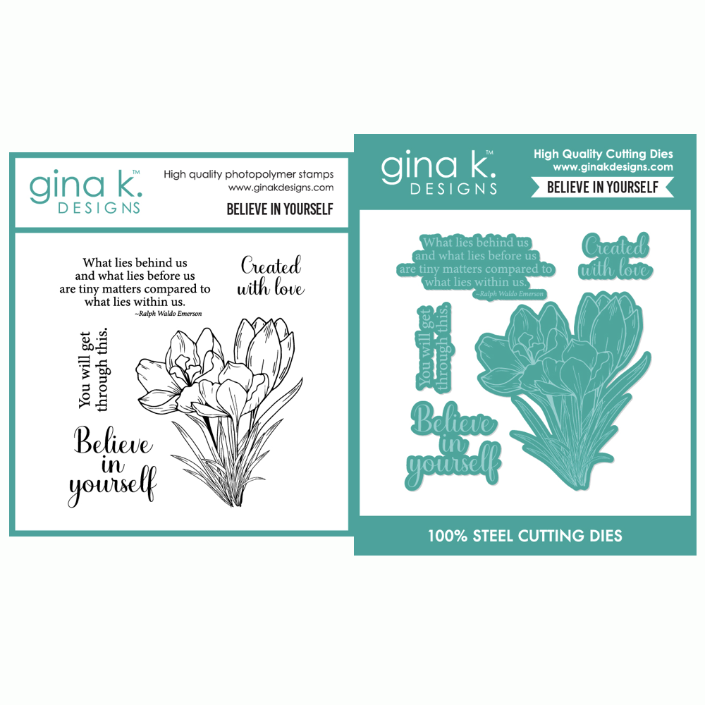 Gina K Designs Believe in Yourself Stamps and Dies