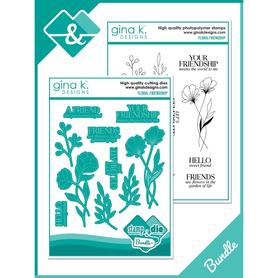 Gina K Designs Floral Friendship Stamps and Dies Bundle gkdie0513