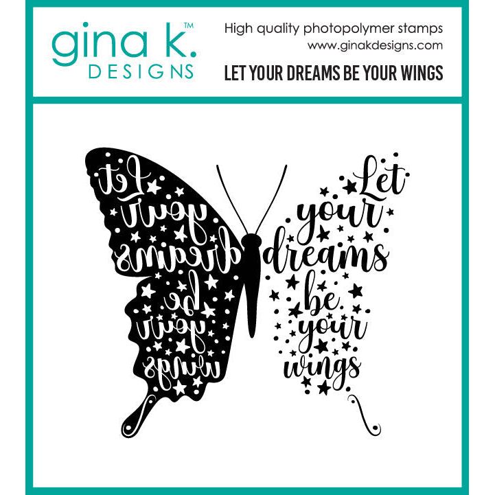 Gina K Designs Let Your Dreams Be Your Wings Stamps gkd298