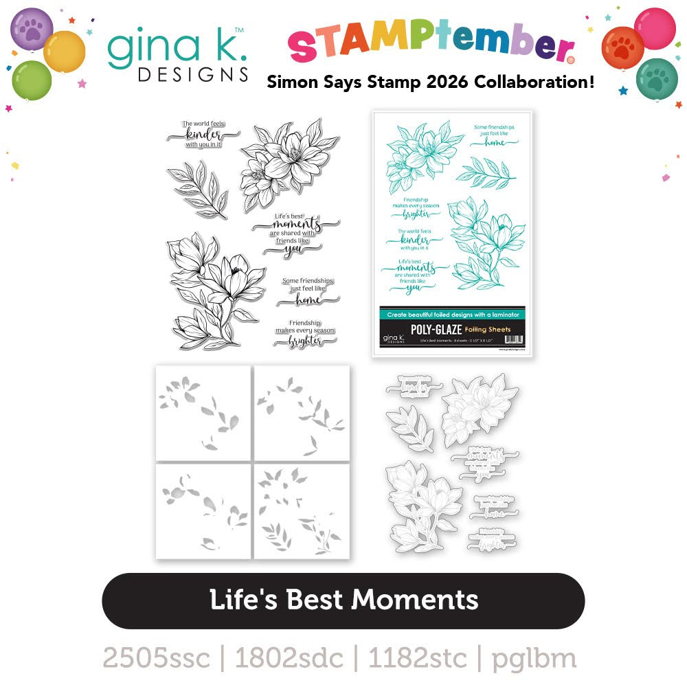 Gina K Designs Life’s Best Moments STAMPtember Exclusive Stamps Dies Stencils and Poly-Glaze